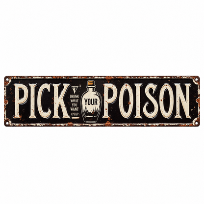 Pick Your Poison on a white background. One flat rectangular PICK YOUR POISON sign, Design A (40 × 10 cm). Product-image background edited from source photograph; no dimensions or scene props.